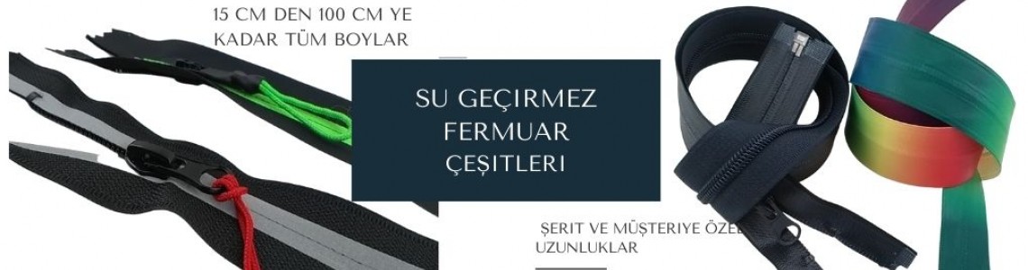 Su Geçirmez Fermuarlar - Su İtici Fermuar Çeşitleri Su Geçirmez Fermuarlar - Su İtici Fermuar Çeşitleri