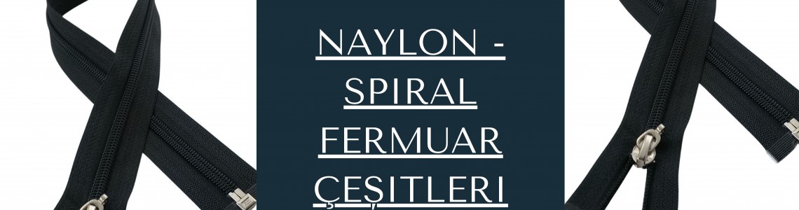 Naylon Fermuarlar - Spiral fermuarlar